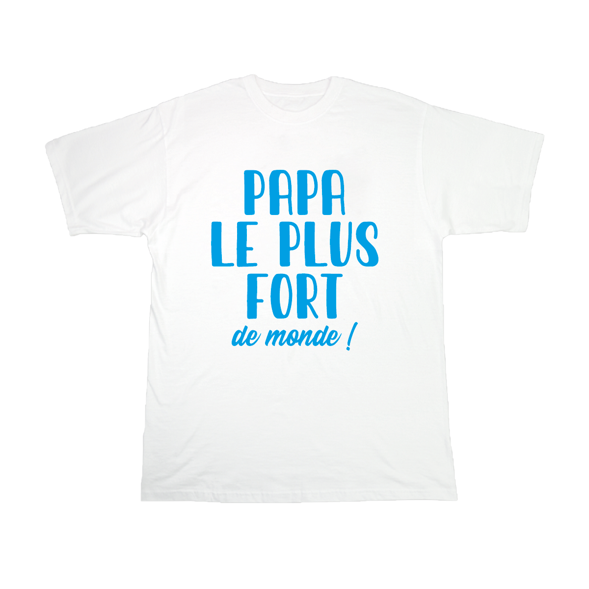 PAPA LE PLUS FORT du monde!