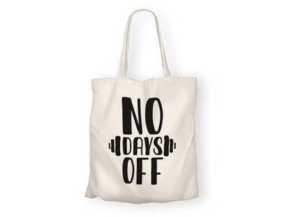 Tote Bag "No Days Off"