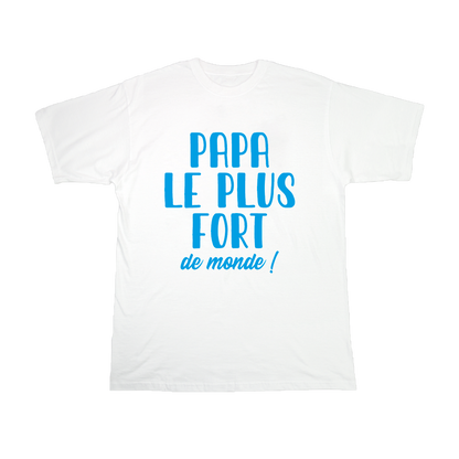 PAPA LE PLUS FORT du monde!