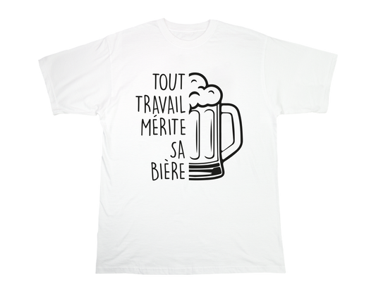TOUT TRAVAIL MÉRITE SA BIÈRE