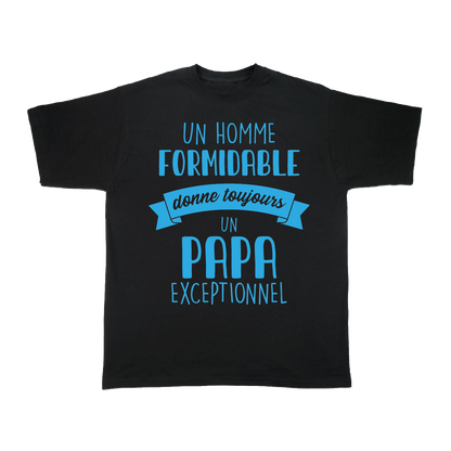 Un homme formidable donne toujours un _ _ _ exceptionnel