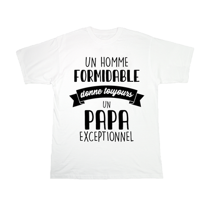 Un homme formidable donne toujours un _ _ _ exceptionnel