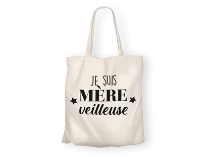 Tote Bag "Je suis Mère veilleuse"